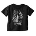 thumbnail image 1 of Fall For Jesus He Never Leaves Quote Youth T Shirt Tee Girls Infant Toddler Brisco Brands 12M, 1 of 4