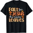 thumbnail image 1 of Fall For Jesus He Never Leaves Retro Autumn Thanksgiving T-Shirt, 1 of 3