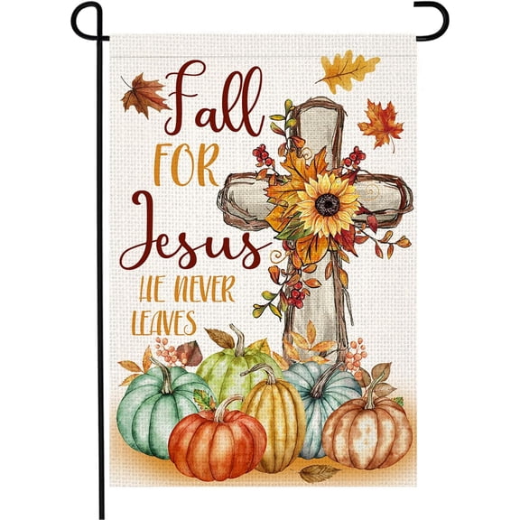 Fall Garden Flag 12x18 Inch Double Sided Burlap Fall for Jesus He Never Leaves Maples Cross Pumpkin Thanksgiving Small Yard Flag for Outside Fall Decoration