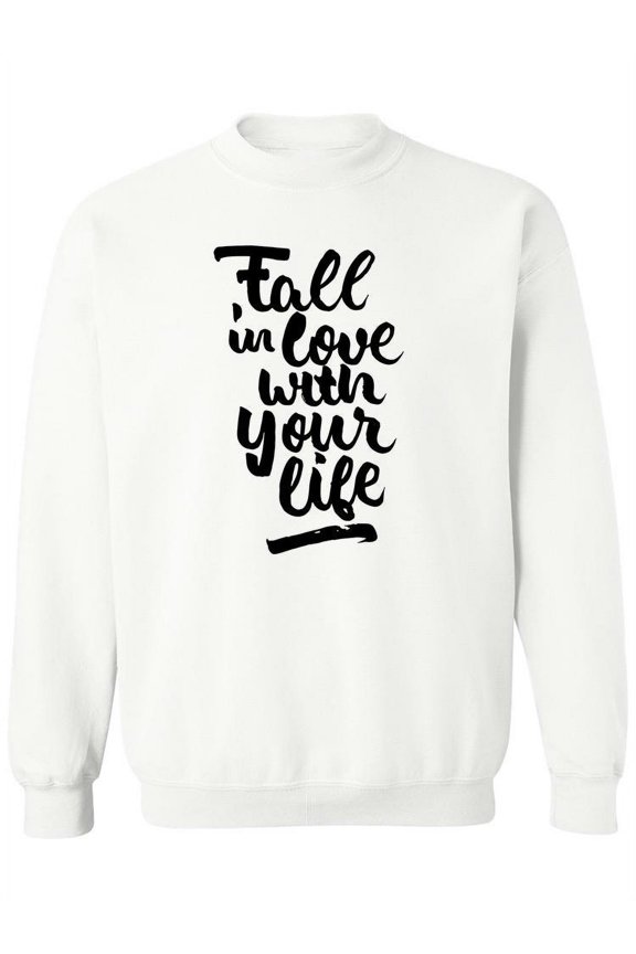 Fall In Love With Your Life! Sweatshirt Women -Image by Shutterstock, Female XX-Large