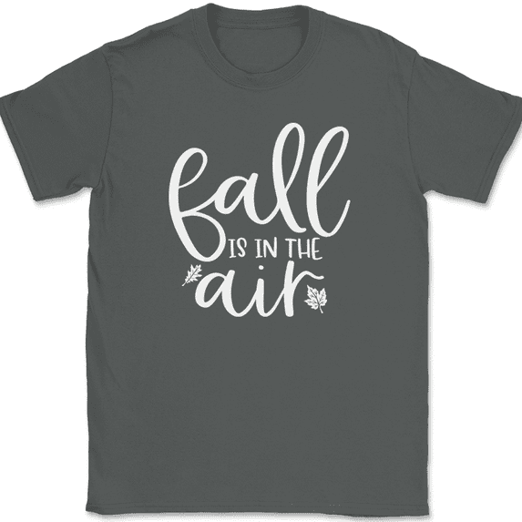 Fall Is In The Air T-Shirt Funny Thanksgiving Fall Humor Holiday Text Tee - Charcoal, 5XL