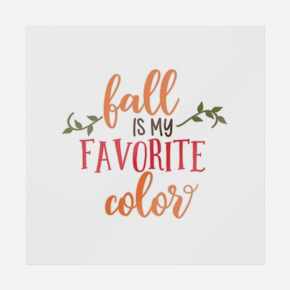 Fall Is My Favorite Color Transfer