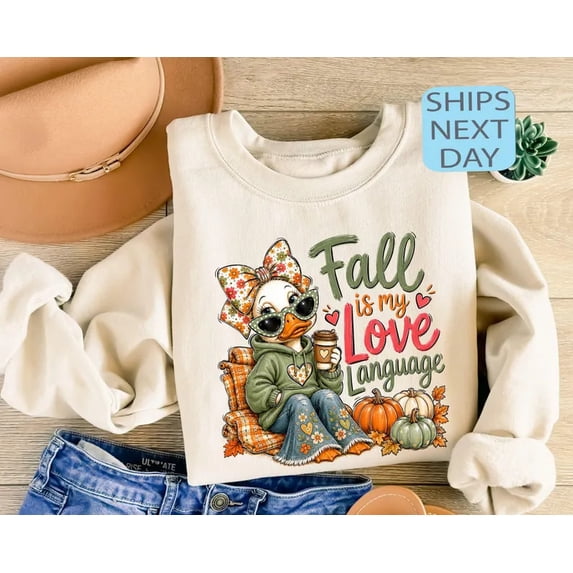 Fall Is My Love Language Duck Pumpkin Spice Autumn Top Sweatshirt ...