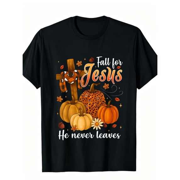 Fall For Jesus He Never Leaves Autumn Christian Faith Graphic Tee for Men Women, Pumpkin Cross Short Sleeve T-Shirt, Casual Crew Neck Top for Church Gift