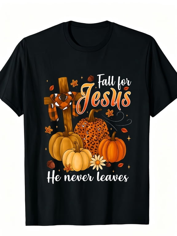 Fall For Jesus He Never Leaves Autumn Christian Faith Graphic Tee for Men Women, Pumpkin Cross Short Sleeve T-Shirt, Casual Crew Neck Top for Church Gift