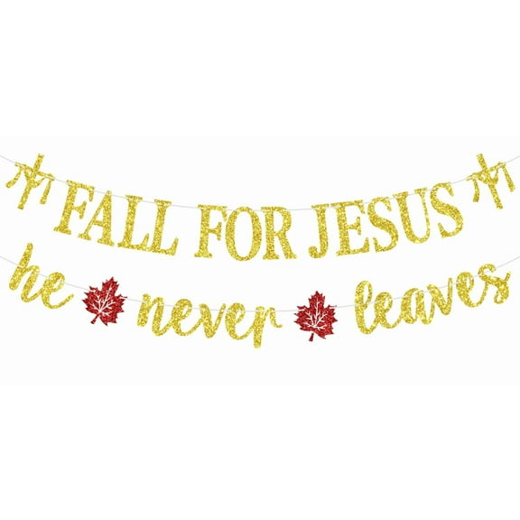 Fall for Jesus He Never Leaves Banner, Fall Autumn Theme Jesus Favors, Happy FALL Y'all, Christian Religion Backdrop for Harvest Thanksgiving Party Decorations Supplies, Gold Glitter