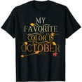 thumbnail image 1 of Fall Leaves Foliage Oct My Favorite Color Is October T-Shirt, 1 of 3