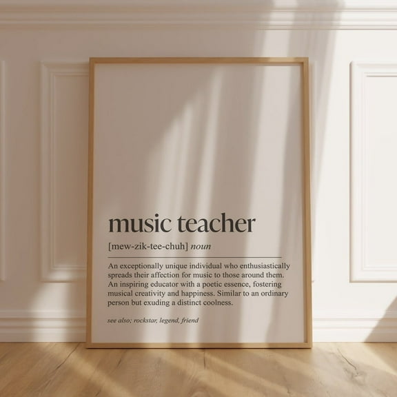 Music Teacher Definition Teacher Appreciation Gift Perfect For Piano, Violin, Voice, Guitar Teachers Gift Music Education Decor Wall Art, Modern Wall Decor, 12x18 UNFRAMED
