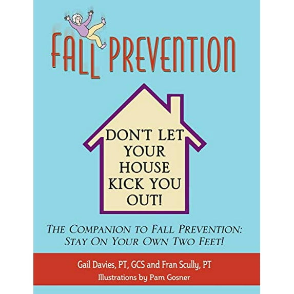 Pre-Owned Fall Prevention: Don't Let Your House Kick You Out! Paperback