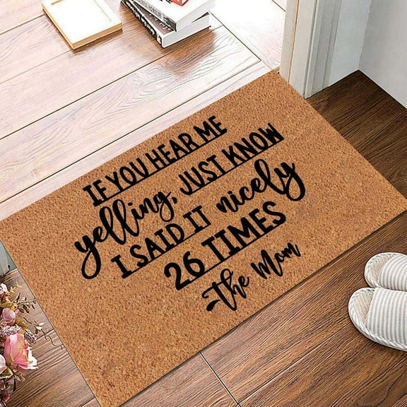 Fall Refresh Fun Letter Themed Carpet D,If You Hear Me Yelling Just Know I Said It Nicely 26 Times The Mom Carpet Door Mat Non Slip Entrance Door Entry Mat Absorbent Bathroom Fun Floor Mat 1Pc