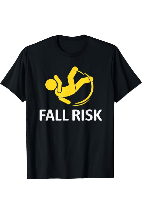 Fall Risk Balance Issues Funny Fall Risk T-Shirt