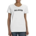 thumbnail image 1 of Fall River Black Text  Women White T-Shirt, Female x-Large, 1 of 4
