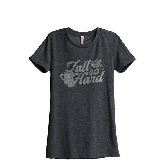Fall So Hard Women's Fashion Relaxed T-Shirt Tee Charcoal Gray Small