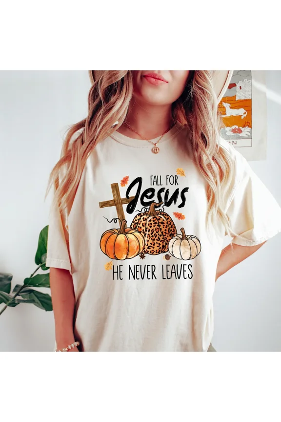 Fall Swea, Fall For Jesue Never Leaves S1Hirt.webp