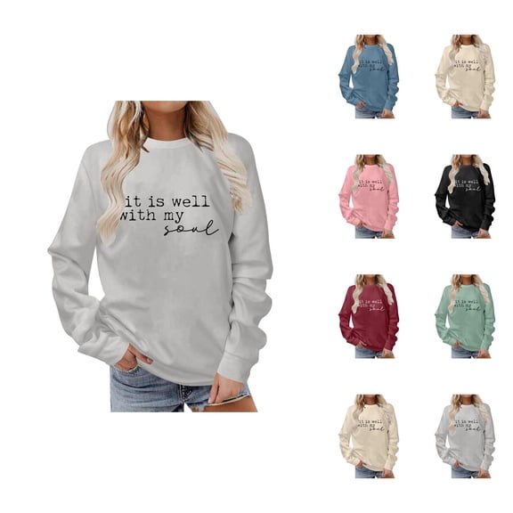 Fall Sweatshirts for Women 2025 It Is Well With My Soul Sweatshirt Christian Graphic Sweatshirt Pullover Tops