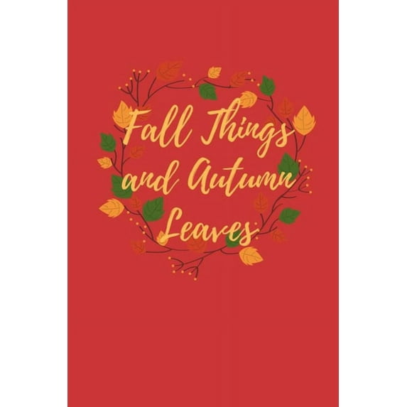 Fall Things and Autumn Leaves (Paperback)