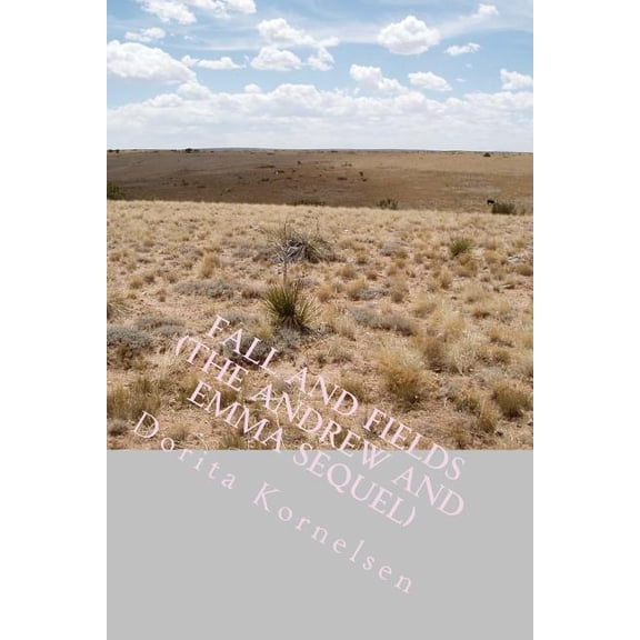 Fall and Fields (The Andrew and Emma Sequel) (Paperback)