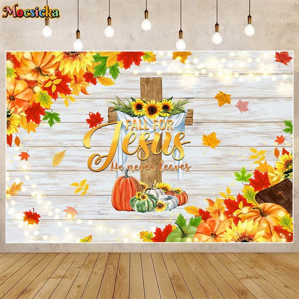 Fall for Jesus He Never Leaves Photo Background Fall Thanksgiving ...