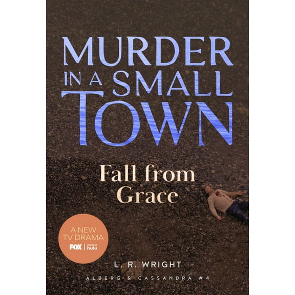 Alberg & Cassandra Fall from Grace: Murder in a Small Town, Book 4, (Paperback)