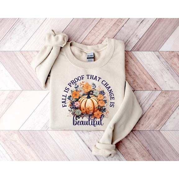Fall is Proof That Change is Beautiful Shirt, Fall Shirt, Fall Lovers Shirt, Fall Vibes Shirt, Cute Fall Shirt, Fall Gift, Fall Floral Shirt