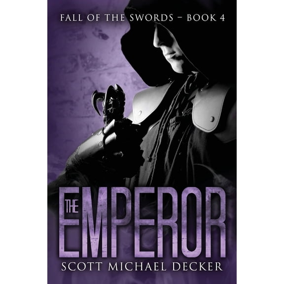 Fall of the Swords The Emperor, Book 4, (Paperback)