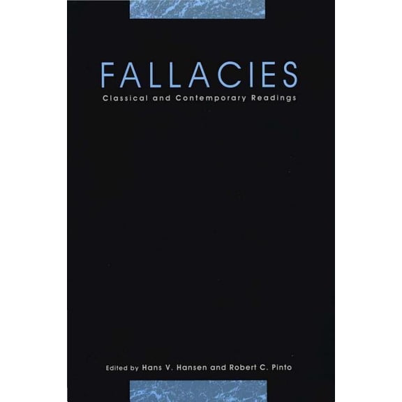 Fallacies: Classical and Contemporary Readings, (Paperback)