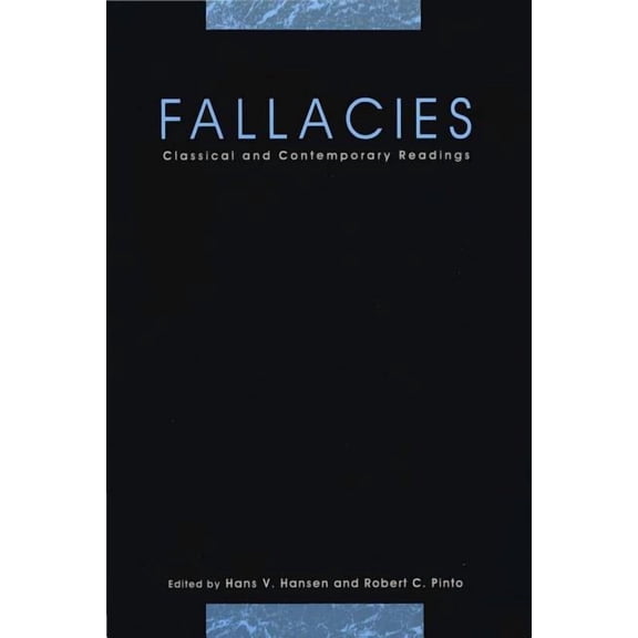 Fallacies: Classical and Contemporary Readings, (Paperback)