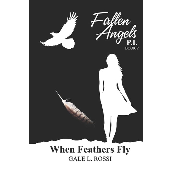 Fallen Angels P.I. When feather's fly, (Paperback)