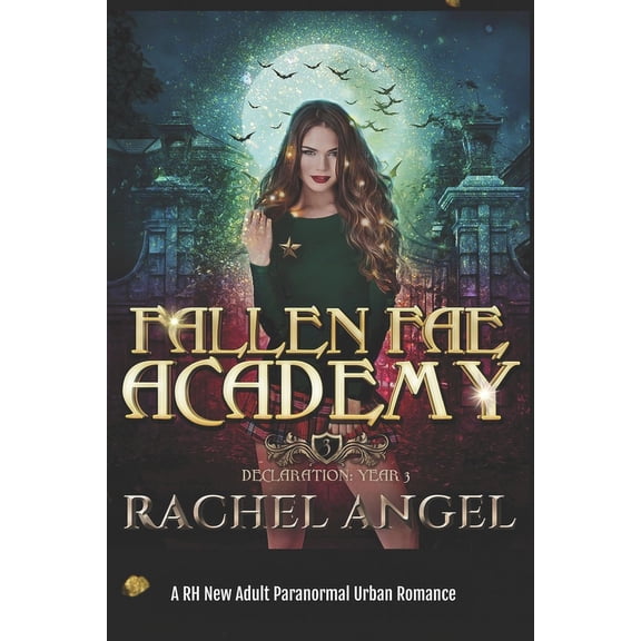 Fallen Fae Academy: Declaration Year 3: An Academy Paranormal Bully Romance (Fallen Fae Academy Book 3) (Paperback)