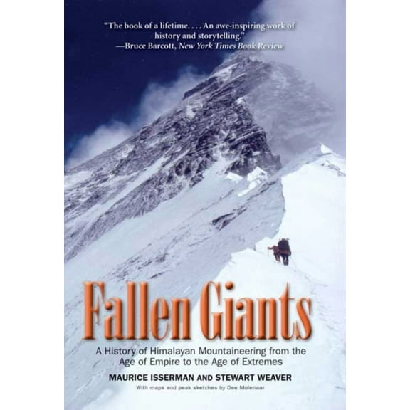 Fallen Giants: A History of Himalayan Mountaineering from the Age of Empire to the Age of Extremes, (Paperback)