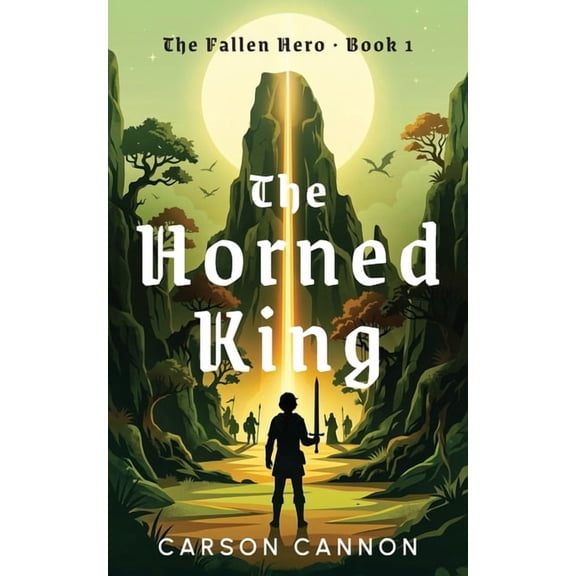 Fallen Hero The Horned King: The Fallen Hero Book 1, Book 1, (Paperback)