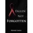 thumbnail image 1 of Fallen Not Forgotten, (Paperback), 1 of 1