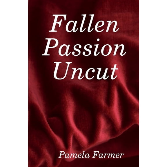 Fallen Passion Uncut, (Paperback)