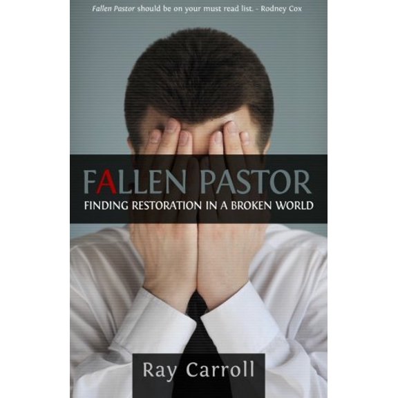 Pre-Owned Fallen Pastor: Finding Restoration In A Broken World (Paperback) 0615567096 9780615567099