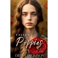 thumbnail image 1 of Poppies Fallen Poppies - A Novel: A Dark Coming of Age Family Saga, Book 1, (Paperback), 1 of 1