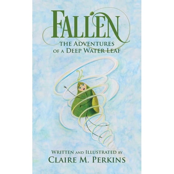 Fallen: The Adventures of a Deep Water Leaf, (Hardcover)