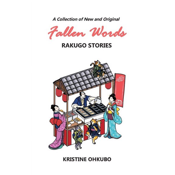 Fallen Words: A Collection of New and Original Rakugo Stories, (Paperback)