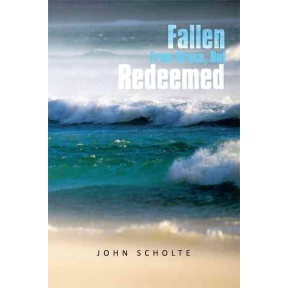 Fallen from Grace, But Redeemed (Paperback)