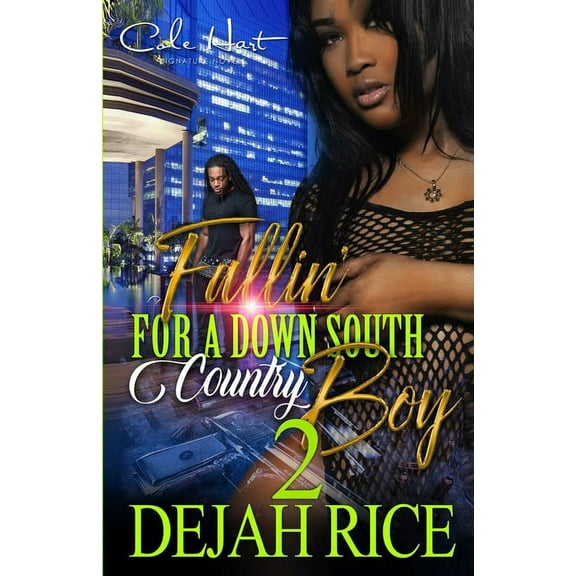 Fallin' For A Down South Country Boy 2: A Gripping Romance: Finale (Paperback) by Dejah Rice