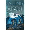 thumbnail image 1 of Falling Apart: An Unconventional Love Story, (Paperback), 1 of 1