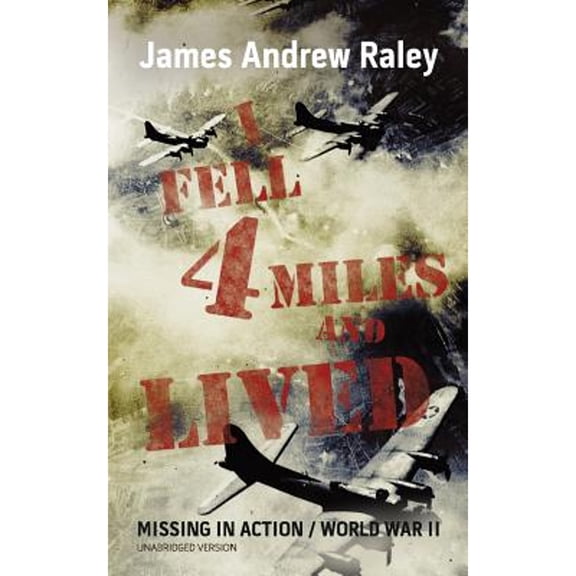 Falling Fortress: I Fell Four Miles and Lived: World War II-Missing in Action (Complete and Unabridged) (Paperback)