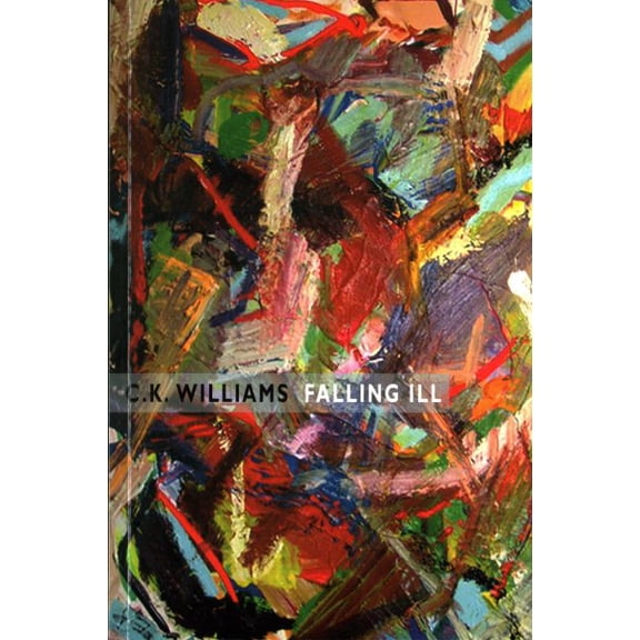 Falling Ill : Last Poems