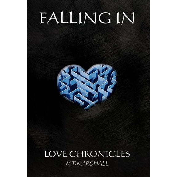 Falling In...love Chronicles