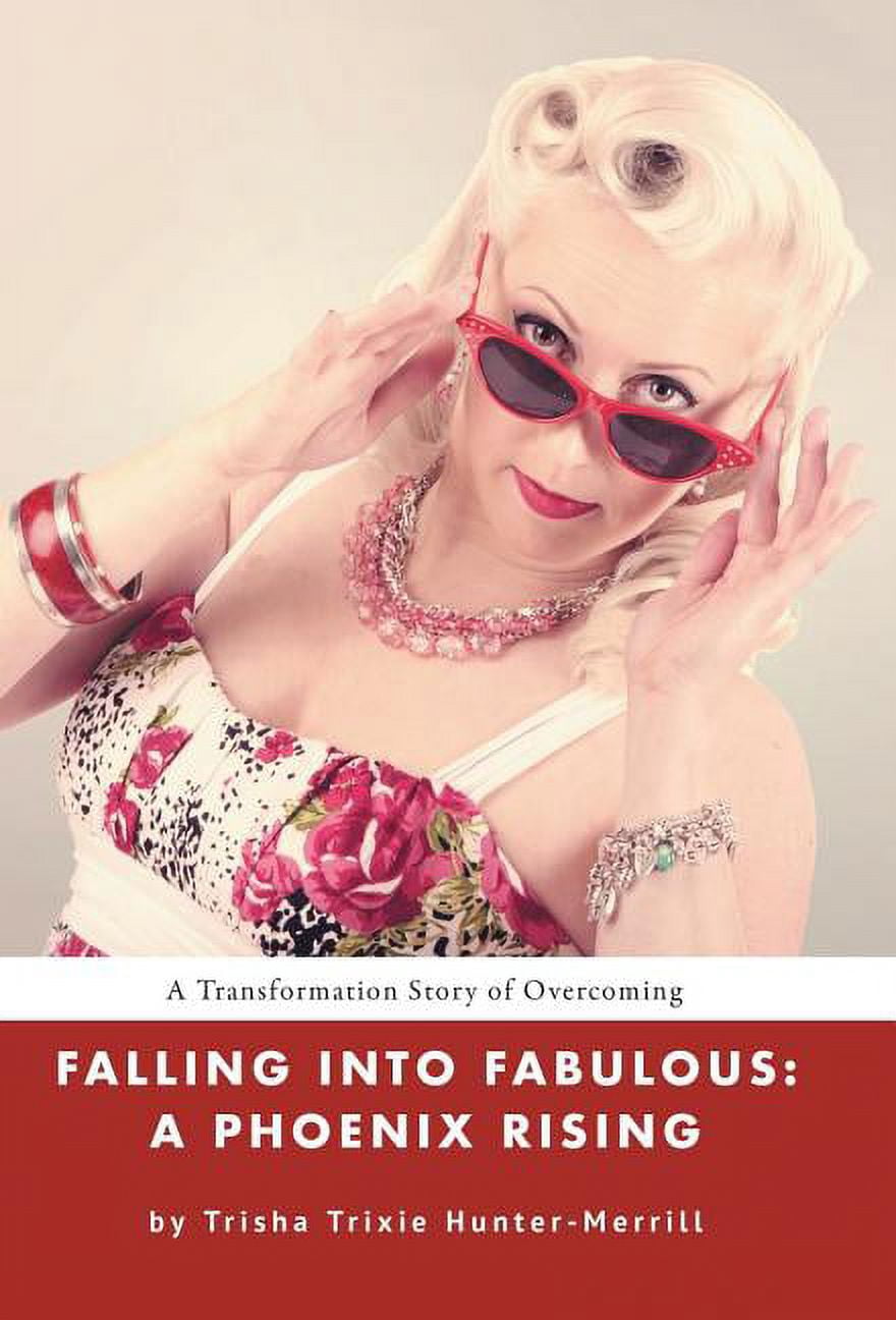 Falling into Fabulous: A Phoenix Rising (Hardcover) - Walmart.com