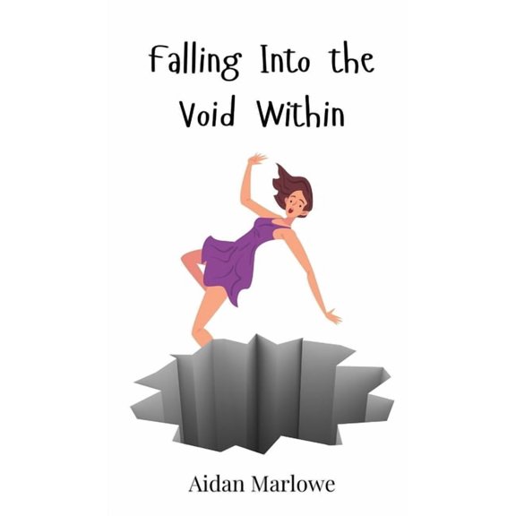 Falling Into the Void Within, (Hardcover)
