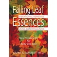 thumbnail image 1 of Falling Leaf Essences : Vibrational Remedies Using Autumn Leaves (Paperback), 1 of 1