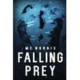 thumbnail image 1 of Falling Prey (Paperback) by M C Norris, 1 of 1