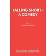 thumbnail image 1 of Falling Short - A Comedy, (Paperback), 1 of 1