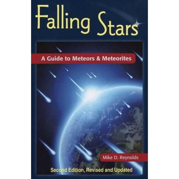 Falling Stars : A Guide to Meteors & Meteorites (Edition 2) (Paperback)