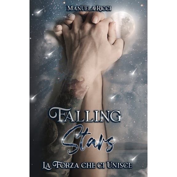 Falling Stars : La Forza che ci Unisce (Paperback)